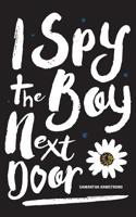 I Spy the Boy Next Door 0473471728 Book Cover