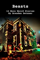 Beasts: 16 More Weird Stories 1329130162 Book Cover