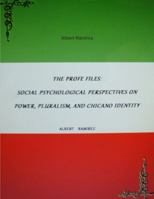 The Profe Files: Social Psychological Perspectives on Power, Pluralism, and Chicano Identity 1312894326 Book Cover