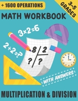 Math Workbook - Multiplication & Division with Answers: Timed Tests with Over 1600 Math Operations 3ed, 4th, 5th Grade B08924GDSD Book Cover