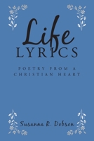 Life Lyrics: Poetry from a Christian Heart null Book Cover