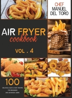 Air Fryer Cookbook: 100 Delicious, Quick & Easy Recipes For Beginners And Advanced Users B08LNH6DTV Book Cover