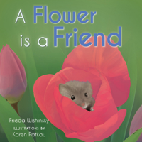 A Flower is a Friend 1772782807 Book Cover