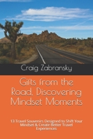 Gifts from the Road, Discovering Mindset Moments: 13 Travel Souvenirs Designed to Shift Your Mindset & Create Better Travel Experiences B08QRXR877 Book Cover