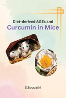 Diet-derived AGEs and Curcumin in Mice 1805253085 Book Cover