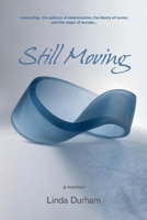 Still Moving: a memoir 0578722933 Book Cover