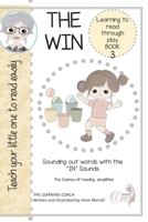 THE WIN: Decodable book and lessons: Teach your child to read easily (SHORT I SOUNDS) B0CCZWNGYG Book Cover