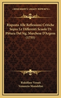 Risposta Alle Reflessioni Critiche Sopra Le Differenti Scuole Di Pittura Del Sig. Marchese D'Argens (1755) 1104900076 Book Cover