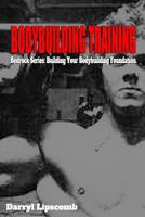 Bodybuilding Training: Building Your Bodybuilding Foundation 1791735126 Book Cover