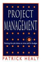 Project Management, Getting the job done on time and in budget 0750689439 Book Cover