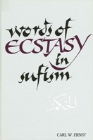 Words of Ecstasy in Sufism 0873959183 Book Cover