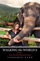 WALKING the WORLD 2 A Novel: Book Two of the Migration Trilogy 147877892X Book Cover