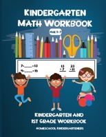 Kindergarten Math Workbook: Kindergarten and 1st Grade Workbook Age 5-7 - Homeschool Kindergarteners 4336325316 Book Cover