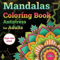 Mandalas Coloring Book Antistress for Adults: Perfect For Every Skill Level: Great For Growing Your Skills 1803005831 Book Cover