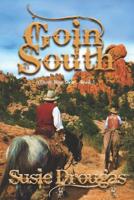 Goin' South 1071397486 Book Cover