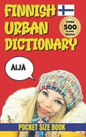 Finnish Urban Dictionary: How Finns Really Speak (Not What Textbooks Teach) B0GMNZ9YFR Book Cover