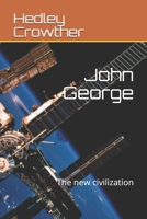 John George: The new civilization 109119517X Book Cover