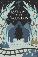 The Last King of the Mountain 1699696586 Book Cover
