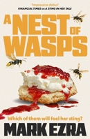 A Nest of Wasps: Gripping, dark and dryly funny, retired spy Felicity Jardine's second adventure 1835012469 Book Cover