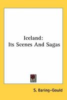 Iceland: Its Scenes and Sagas 1016612427 Book Cover