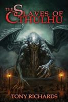 The Slaves of Cthulhu 1957121629 Book Cover