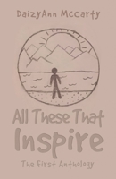 All These That Inspire: The First Anthology B0F5WGGJPC Book Cover