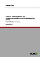 Kritische Handlungsfelder der Work-Life-Balance bei Offizieren des Deutschen Heeres: Emprirische Untersuchung 3640973887 Book Cover