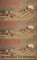 The Canal Bank Killer B08R4C8VXL Book Cover