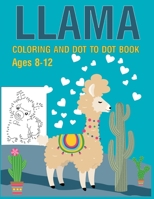 Llama Coloring and Dot to Dot Book Ages 8-12: Connect the dots and coloring Activity for kids B08BWFWXH9 Book Cover