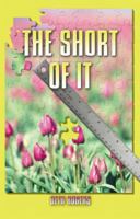 The Short of It 1591294746 Book Cover