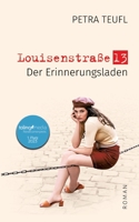Louisenstraße 13: Der Erinnerungsladen (German Edition) 3347830989 Book Cover