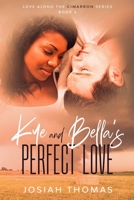 Kye and Bella's Perfect Love B092XGXK24 Book Cover