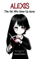 Alexis: The Girl Who Grew Up Alone 1719991499 Book Cover