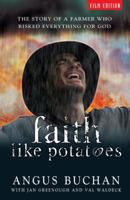 Faith Like Potatoes: The Story of a Farmer Who Risked Everything for God 1854247409 Book Cover