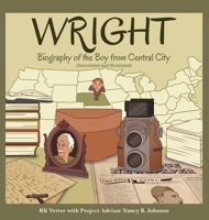 Wright: Biography of the Boy from Central City B0CMC9J1YP Book Cover