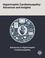 Hypertrophic Cardiomyopathy: Advances and Insights 1022904159 Book Cover