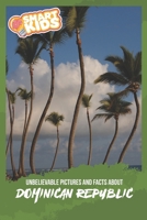 Unbelievable Pictures and Facts About Dominican Republic 1086347935 Book Cover