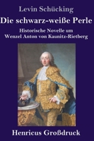 Die schwarz-weiße Perle: Historische Novelle um Wenzel Anton von Kaunitz-Rietberg (German Edition) 8027319935 Book Cover