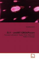 ELY - smART GROUPware: "Eurasian Laboratory": Poetry, Prose, Music and Politics in Georgia 3639310322 Book Cover