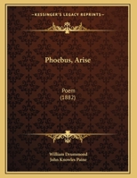 Phoebus, Arise: Poem 1104363119 Book Cover