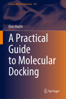 A Practical Guide to Molecular Docking (Lecture Notes in Chemistry, 118) 3032281660 Book Cover