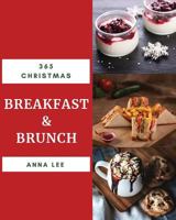 Christmas Breakfast & Brunch 365: Enjoy 365 Days with Amazing Christmas Breakfast & Brunch Recipes in Your Own Christmas Breakfast & Brunch Cookbook! [biscuits Christmas Book] [book 1] 1790578485 Book Cover