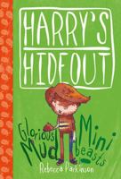 Harry's Hideout - Mud and Minibeasts 1853459895 Book Cover