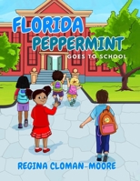 Florida Peppermint Goes To School B0DZTNFK5G Book Cover