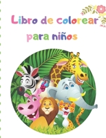 Libro de colorear para ni�os: Mi primer libro para colorear de 100 animales libros para colorear para ni�os, de 2 a 4 a�os, de 4 a 8 a�os, ni�os, ni�as y ni�os peque�os 1710292490 Book Cover
