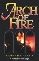 Arch of Fire 9768202289 Book Cover