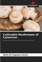 Cultivable Mushrooms of Cameroon 6208340632 Book Cover