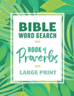 Bible Word Search: Book of Proverbs: Large Print, Over 1000 Unique Words, Fun Christian Activity Book B0F79TK995 Book Cover