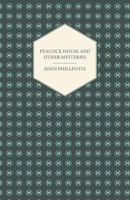 Peacock House and Other Mysteries 1447436571 Book Cover