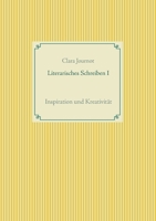 Literarisches Schreiben I: Inspiration und Kreativität 374076810X Book Cover
